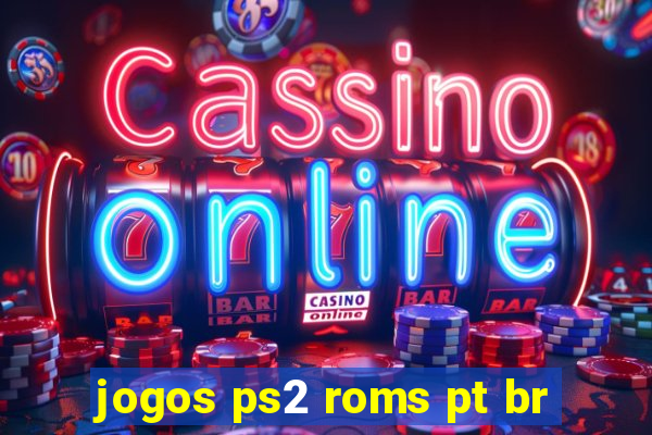 jogos ps2 roms pt br